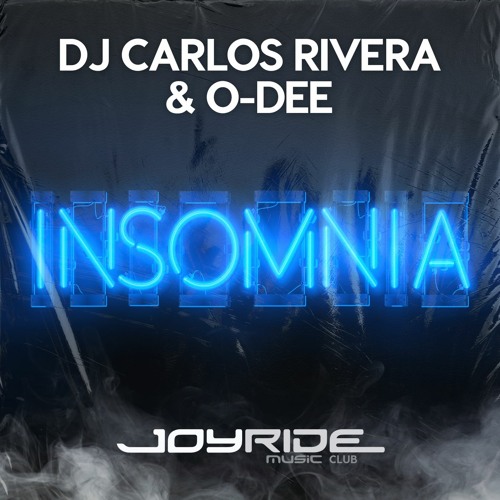 DJ Carlos Rivera & O-Dee - Insomnia