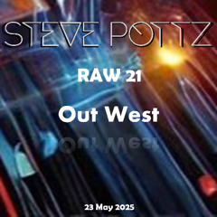 RAW25_21 Out West