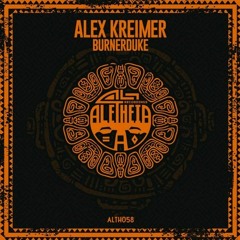 PREMIERE : Alex Kreimer - Burnerduke (Mariano Santos Remix)[Aletheia.Recordings]