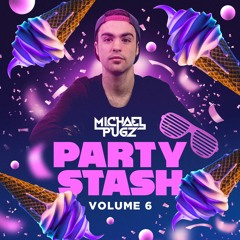 Michael Pugz - Party Stash Vol 6 (Party Mashups & Hype Edits)