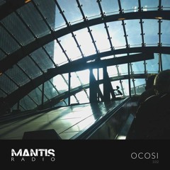 Mantis Radio 332 - O C O S I