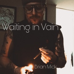 Waiting in Vain
