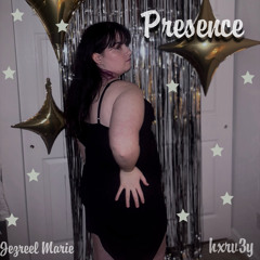Presence (ft.HXRV3Y)