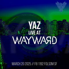 Wayward at F8 // March 2025