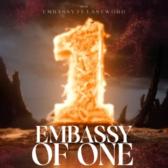 Embassy ft. Last Word - Embassy Of One (OUT NOW)