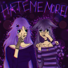 HATE ME MORE! (ft.lunagrace)(prod.nex4eri0n)