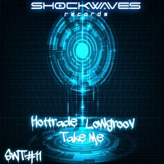 Hottrade, Lowgroov - Take Me - SWT #11 [FREE DOWNLOAD]