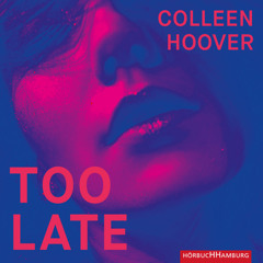 Hörbuch Hamburg: DEMO Too late von Colleen Hoover