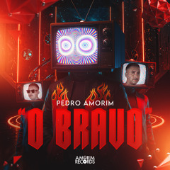 Pedro Amorim - O Bravo (Radio Edit)
