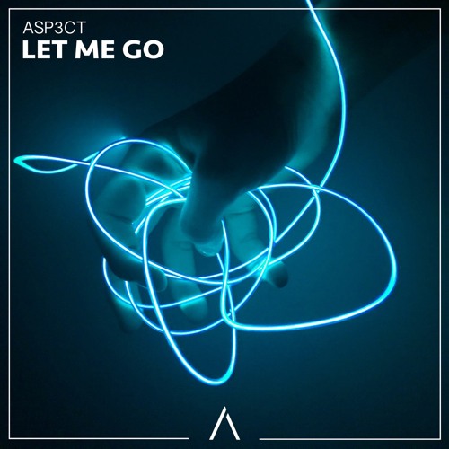 ASP3CT - Let Me Go