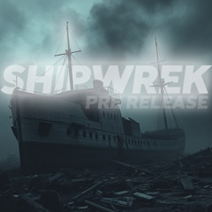SHIPWREK (Pre Release) - BOFF
