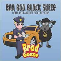 free EPUB 📝 Baa Baa Black Sheep: Deals With Another "Routine" Stop (Rejected Childre