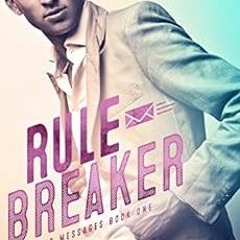 [GET] [EBOOK EPUB KINDLE PDF] Rule Breaker (Mixed Messages Book 1) by Lily Morton 🧡