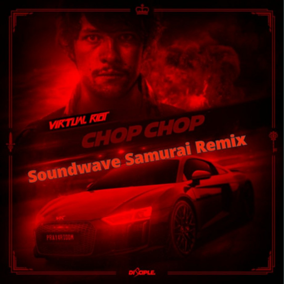 Stream Virtual Riot - Chop Chop (Soundwave Samurai Remix) [FREE DL] by ...