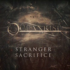 Oceanrise - Stranger Sacrifice