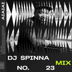 AIAIAI Mix 023 - DJ SPINNA