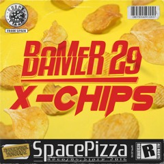 BAMER 29 - X Chips [Out Now]