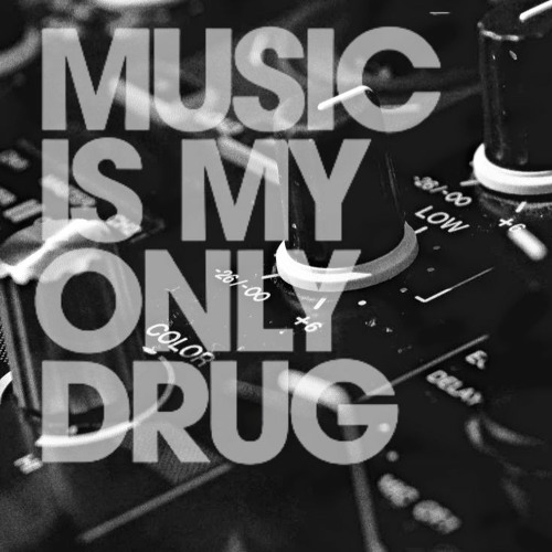 Stream Music Is My Only Drug Mix (GrooveLab Sessions House Music