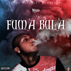 Fuma Bula - DJ Xandy Oliveira