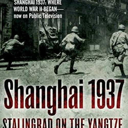 [PDF] ❤️ Read Shanghai 1937: Stalingrad on the Yangtze by  Peter Harmsen