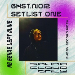 GHST.NOIZ Setlist One Mix