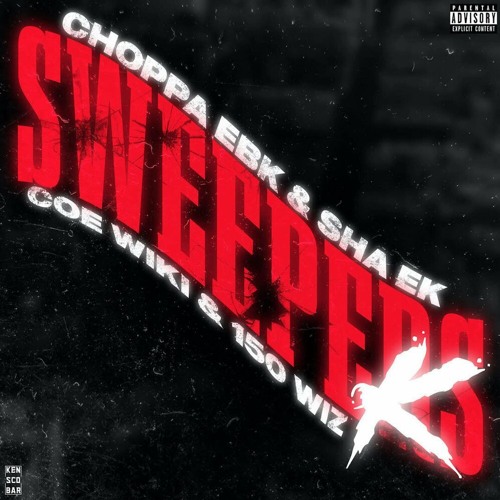 Sweepers K (feat. Sha Ek & Coe Wiki & 150 Wiz)