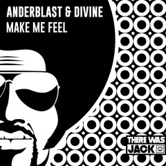 Anderblast & DiVine - Make Me Feel