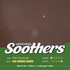 Origins Soothers 002 - Mike Smaczylo