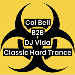 Col Bell B2B DJ Vida - Classic Hard Trance Vinyl Only Mix