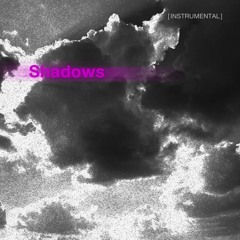SHADOWS (instrumental)