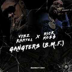 Vybz Kartel - Gangsters B.M.F. (ft. Khago)(Madmatt EDIT)