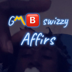 GMB Swizzy ~ “Affairs”(Prod by DJMiah)