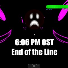 End Of The Line - 6:06 PM