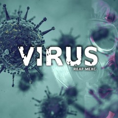 REAP MEXC - VIRUS [160bpm]