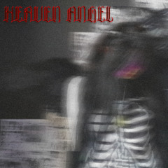 Heaven Angel (Prod.trynacommunicate)