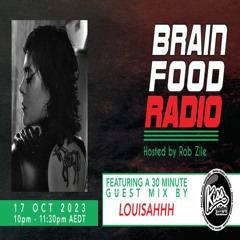 Brain Food Radio hosted by Rob Zile/KissFM/17-10-23/#2 NEXT WAVE ACID PUNX - LOUISAHHH (GUEST MIX)