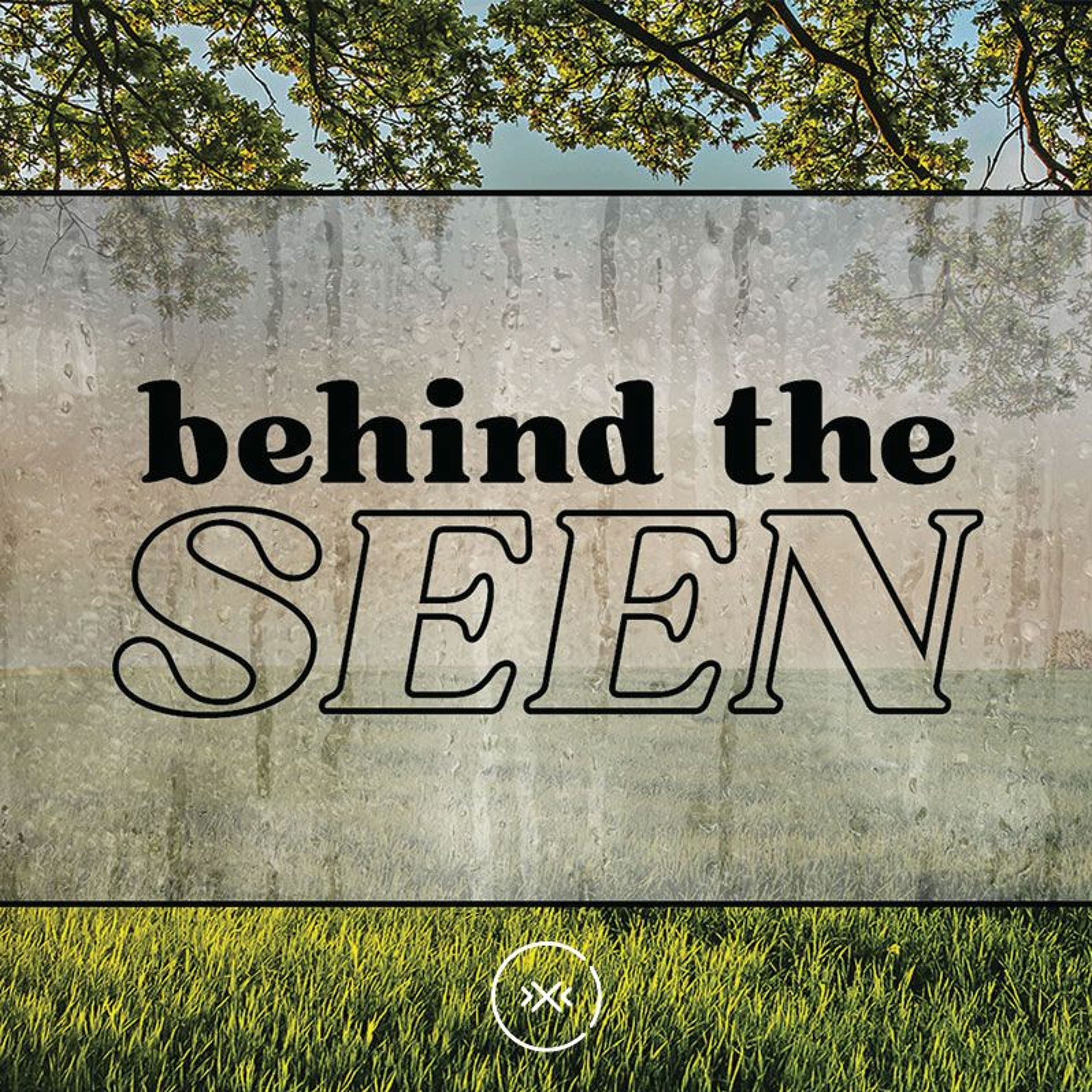 Behind the Seen || Grace || Week 5 episode artwork