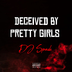 Deceived By Pretty Girls