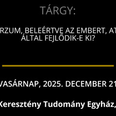 VASÁRNAP, 2025. DECEMBER 21 — AZ UNIVERZUM, BELEÉRTVE AZ EMBERT, ATOMI ERŐ ÁLTAL FEJLŐDIK-E KI?