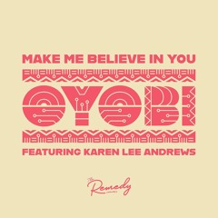 OYOBI featuring Karen Lee Andrews - Make Me Believe In You [OUT NOW]