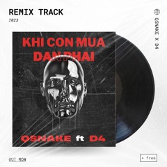 KHI CƠN MƯA DẦN PHAI ( QSNAKE ft.D4 REMIX )