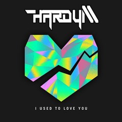 Hardy M - I Used To Love You [FND]