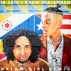 Dream Girl (Rmx) - Ir Sais ft. Rauw Alejandro (D-RIKE Edit Extended)