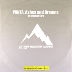 PANTA, Ashes and Dreams  - Introspective (Original Mix) [Progressive Vibes Light - PVM1175L]