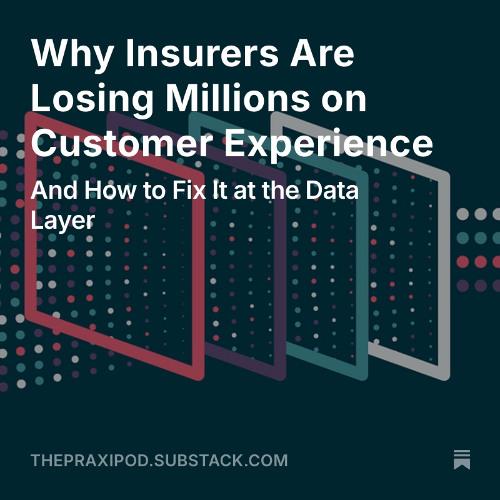 Why Insurers Are Losing Millions on Customer Experience and how to fix it with the Data Layer