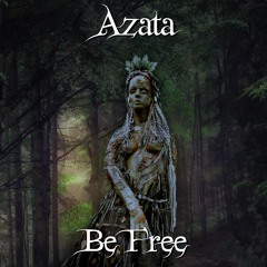 Azata - Be Free