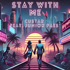 Stay with me (feat. Junior Paes)