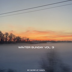 WINTER SUNDAY VOL. 3