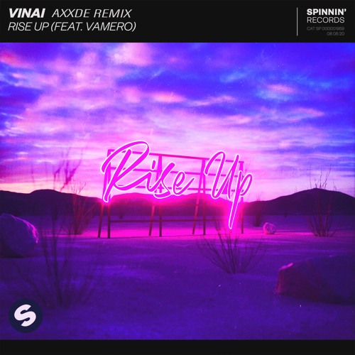 VINAI - RISE UP (FEAT. VAMERO) (AXXDE REMIX)