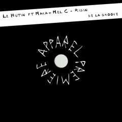 APPAREL PREMIERE: Le Hutin ft Maxa, Mel C - Ridin [De La Groove]